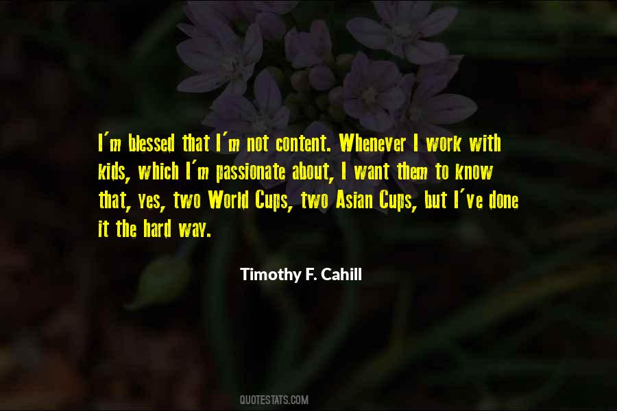 Timothy F. Cahill Quotes #462675