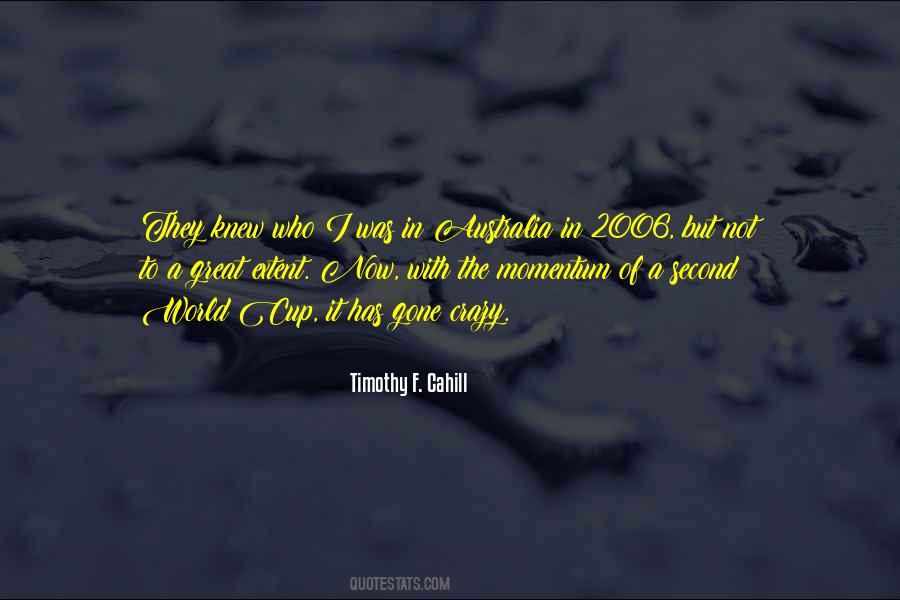 Timothy F. Cahill Quotes #476053