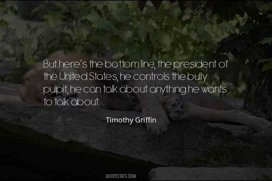 Timothy Griffin Quotes #1822125