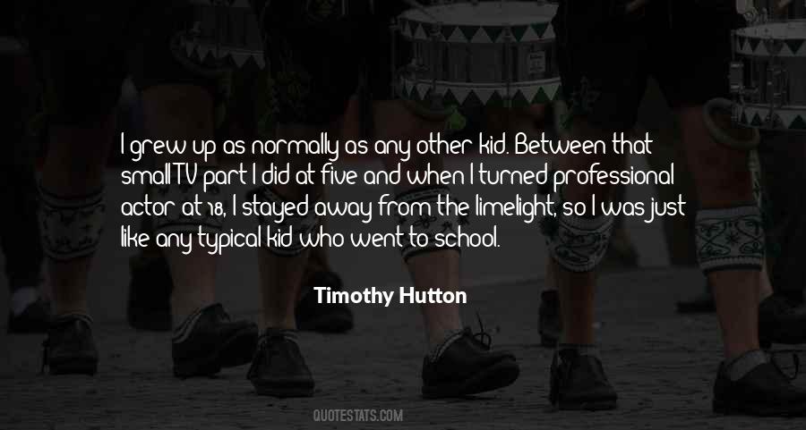 Timothy Hutton Quotes #1117301