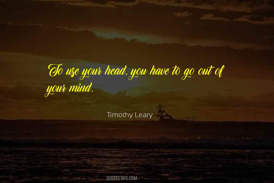 Timothy Leary Quotes #1279782