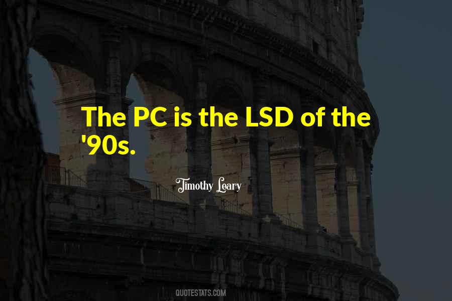 Timothy Leary Quotes #930078