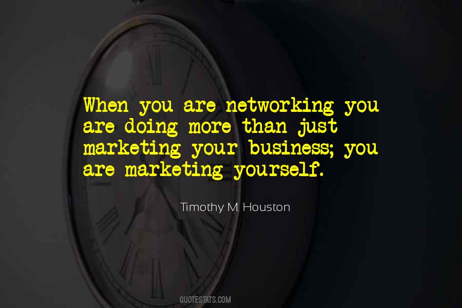 Timothy M. Houston Quotes #1503906