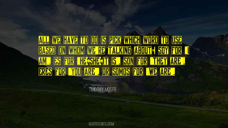 Timothy Moser Quotes #526452 Timothy Moser Quotes #526452
