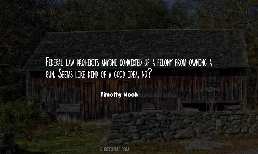 Timothy Noah Quotes #1589832