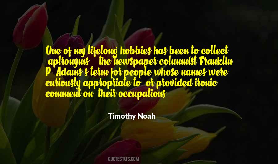 Timothy Noah Quotes #931545
