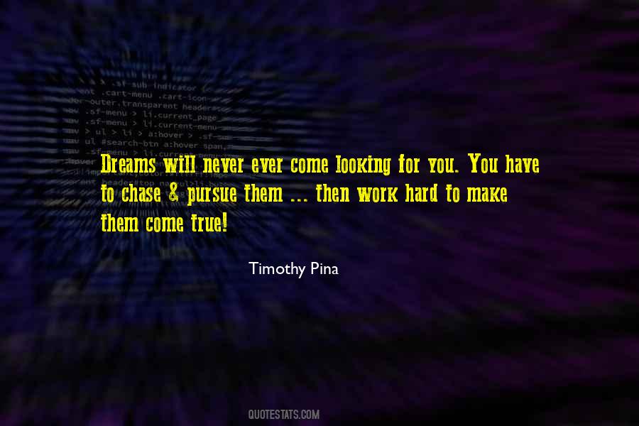 Timothy Pina Quotes #768912