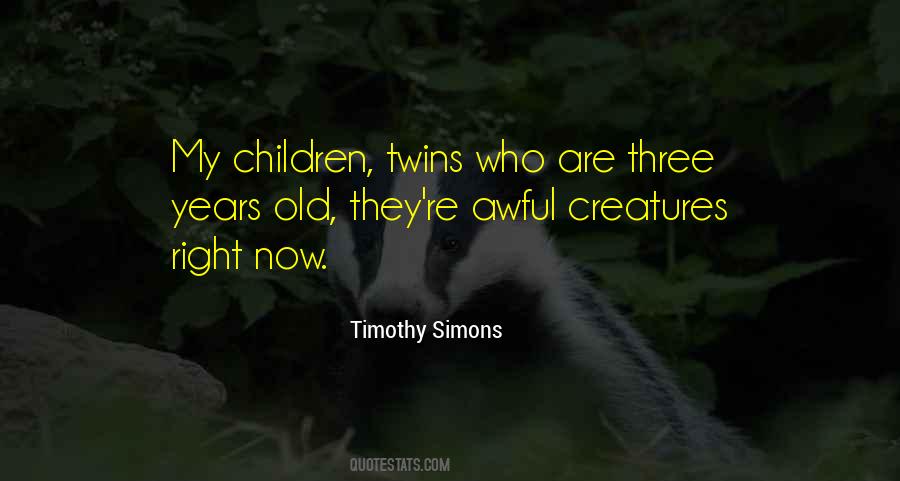 Timothy Simons Quotes #1137569