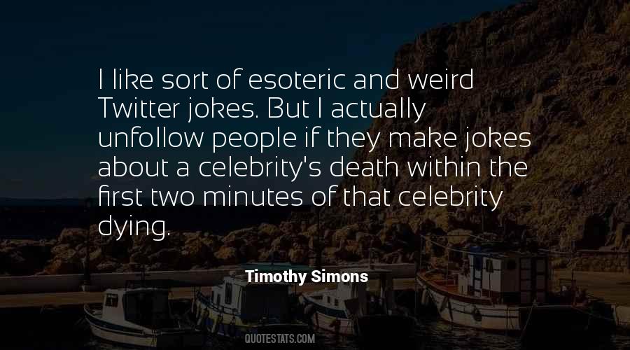 Timothy Simons Quotes #1769656