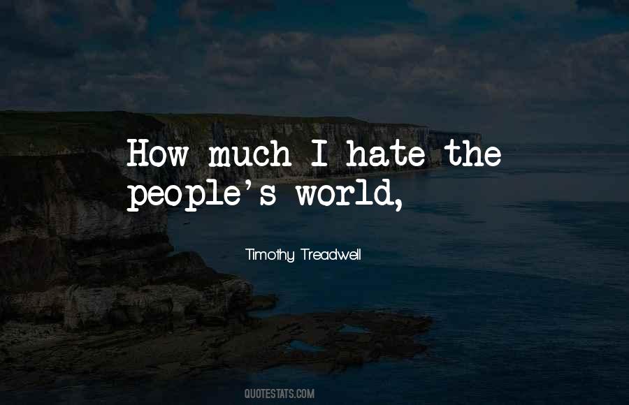 Timothy Treadwell Quotes #262210 Timothy Treadwell Quotes #262210