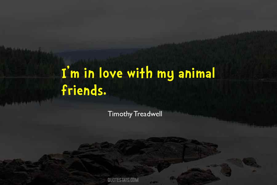 Timothy Treadwell Quotes #991145 Timothy Treadwell Quotes #991145