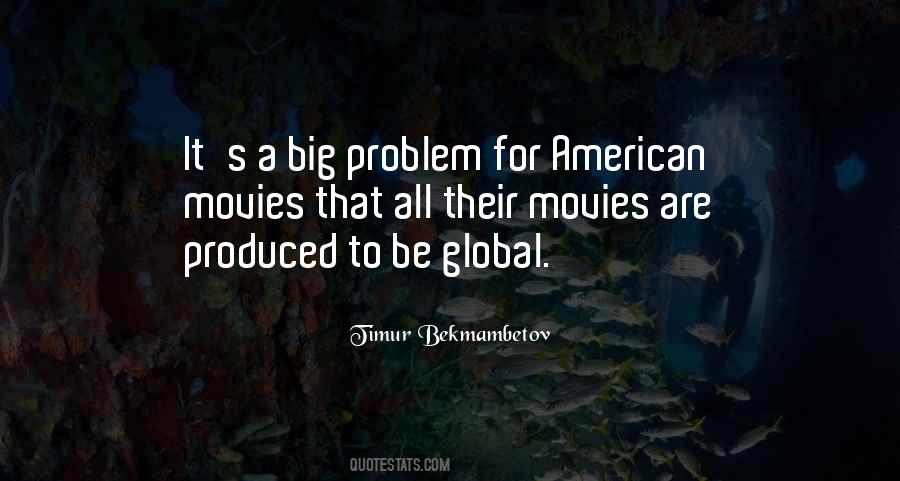 Timur Bekmambetov Quotes #414064