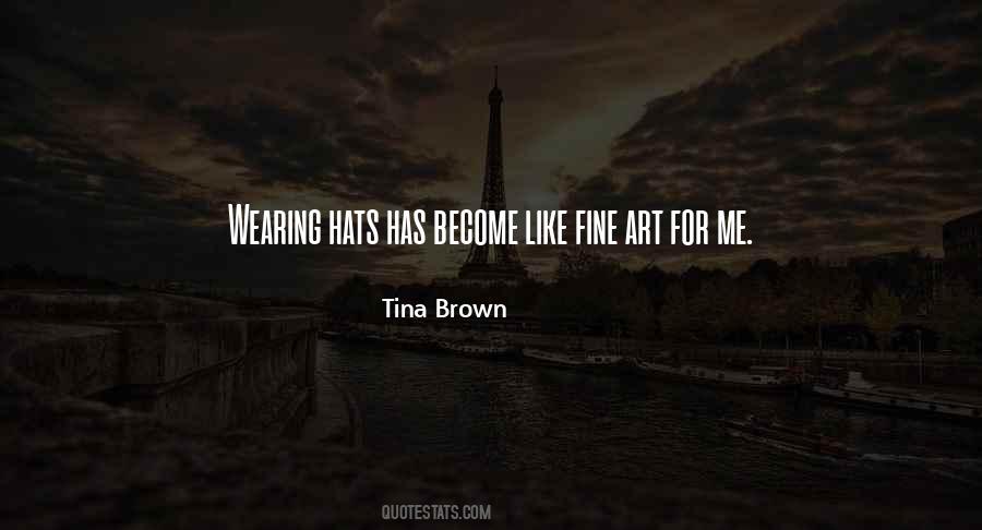 Tina Brown Quotes #1479394