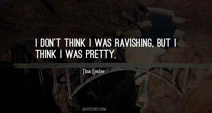 Tina Louise Quotes #181408