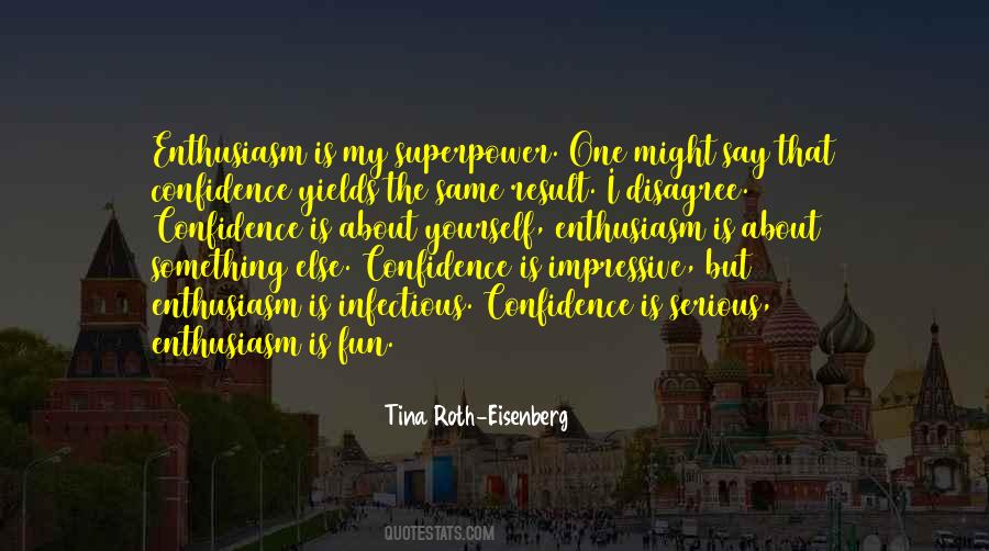 Tina Roth-Eisenberg Quotes #795471