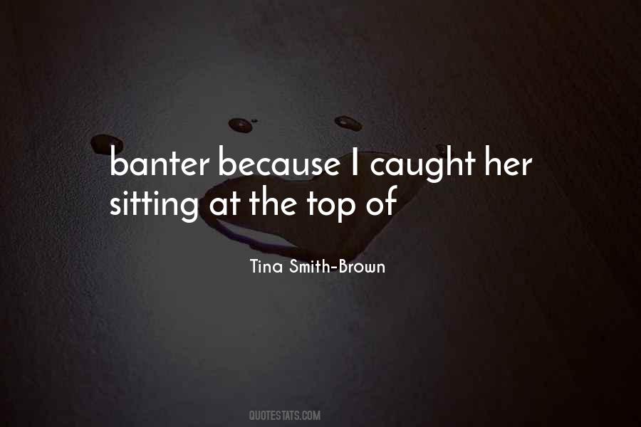 Tina Smith-Brown Quotes #1336764