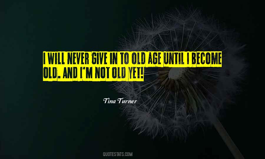 Tina Turner Quotes #1750160