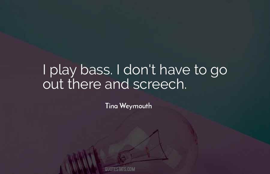 Tina Weymouth Quotes #1307000