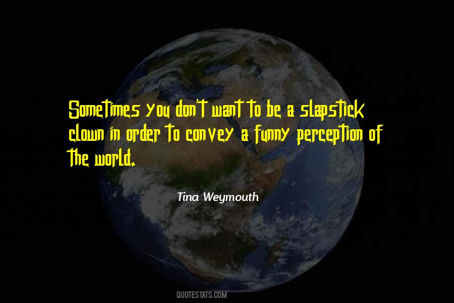 Tina Weymouth Quotes #79591
