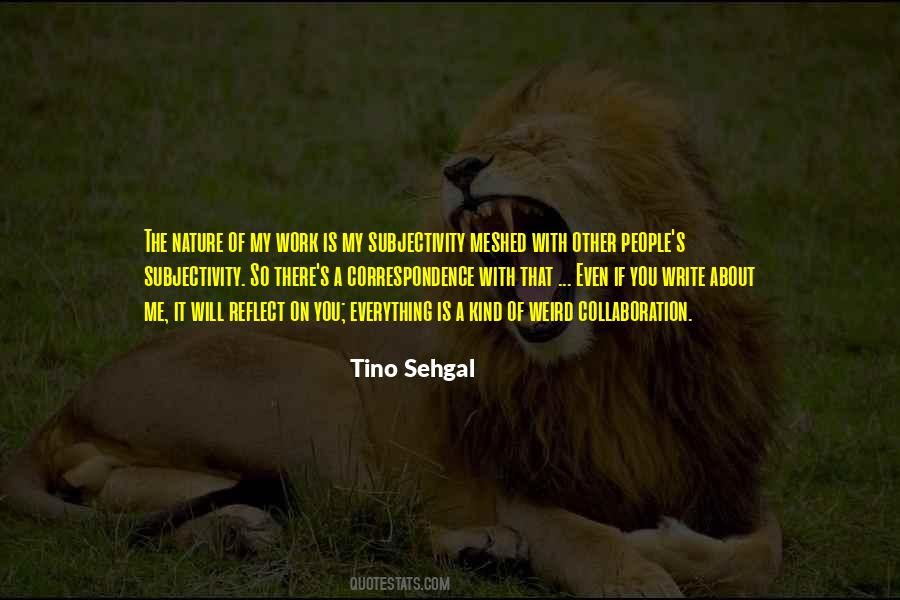 Tino Sehgal Quotes #993693