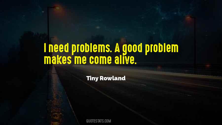 Tiny Rowland Quotes #1328111