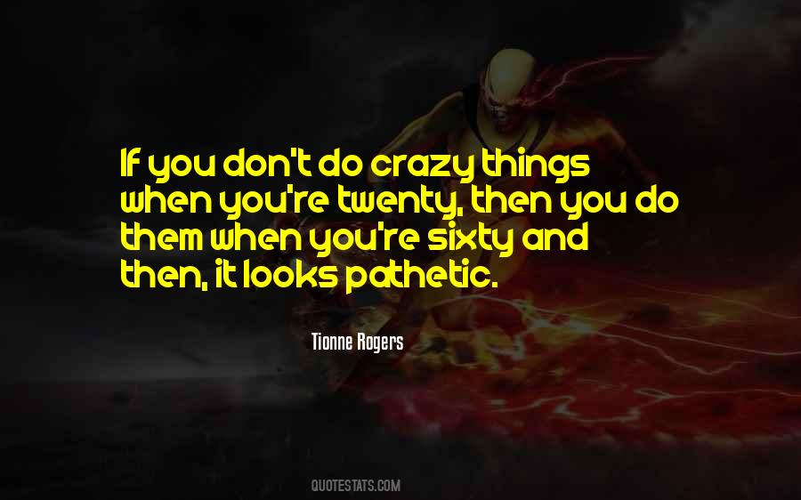 Tionne Rogers Quotes #618214