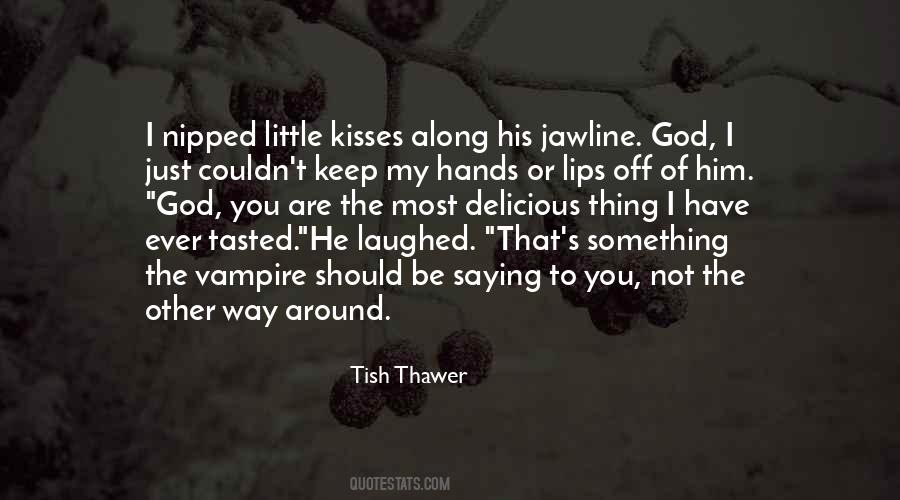 Tish Thawer Quotes #1273921