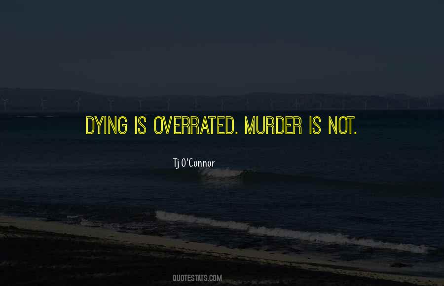Tj O'Connor Quotes #1745615 Tj O'Connor Quotes #1745615