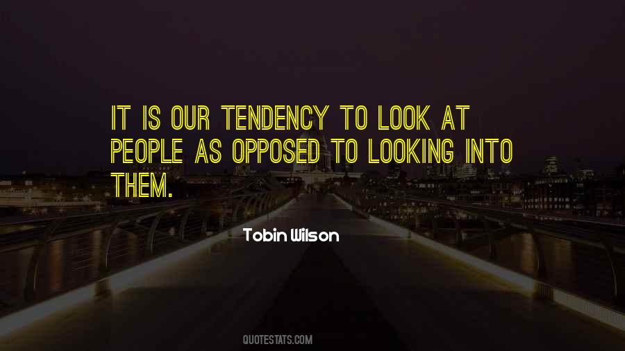 Tobin Wilson Quotes #795520