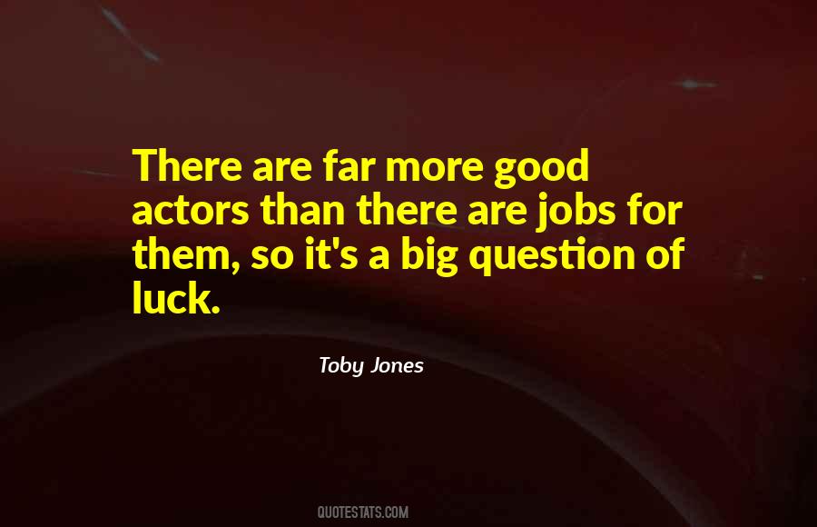Toby Jones Quotes #935668