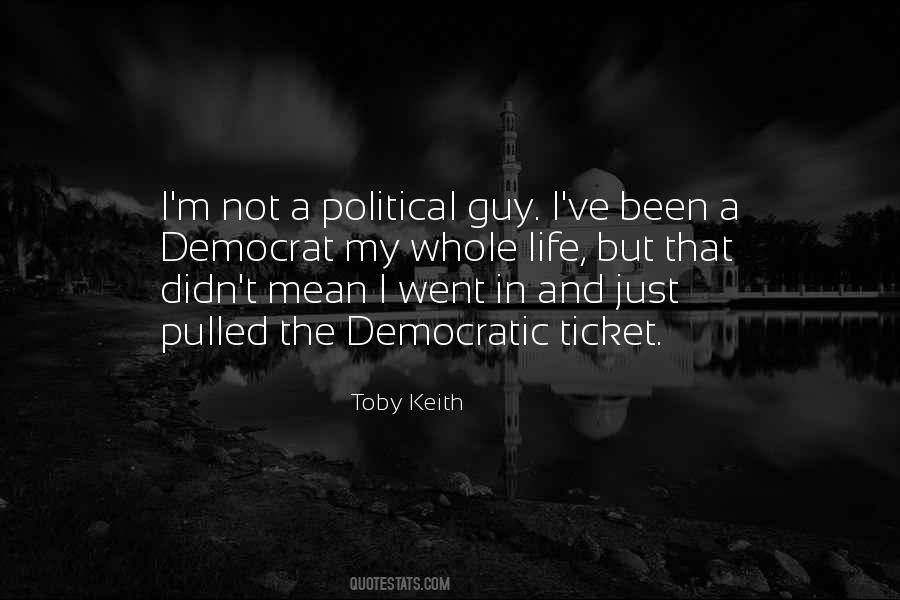 Toby Keith Quotes #1147932
