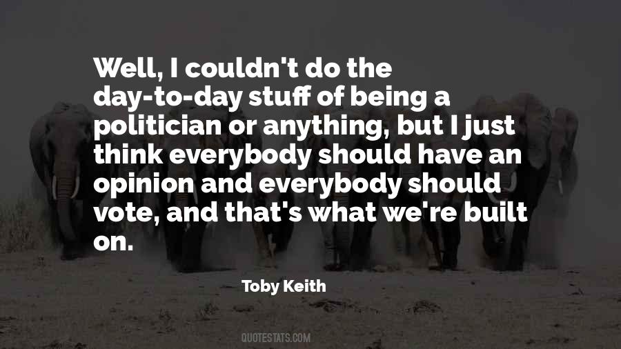 Toby Keith Quotes #1202280