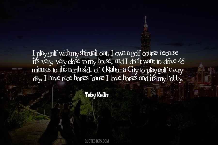 Toby Keith Quotes #523018