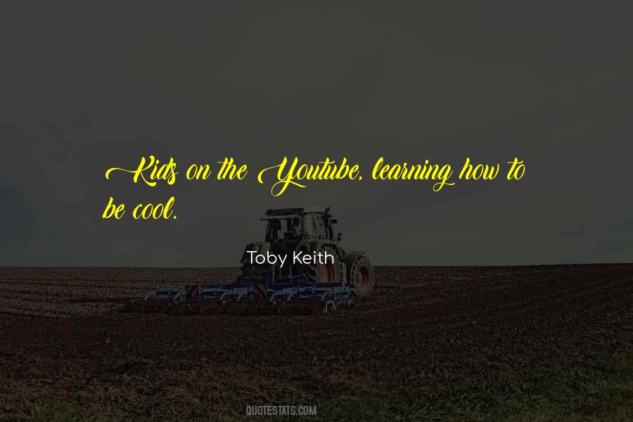 Toby Keith Quotes #866609