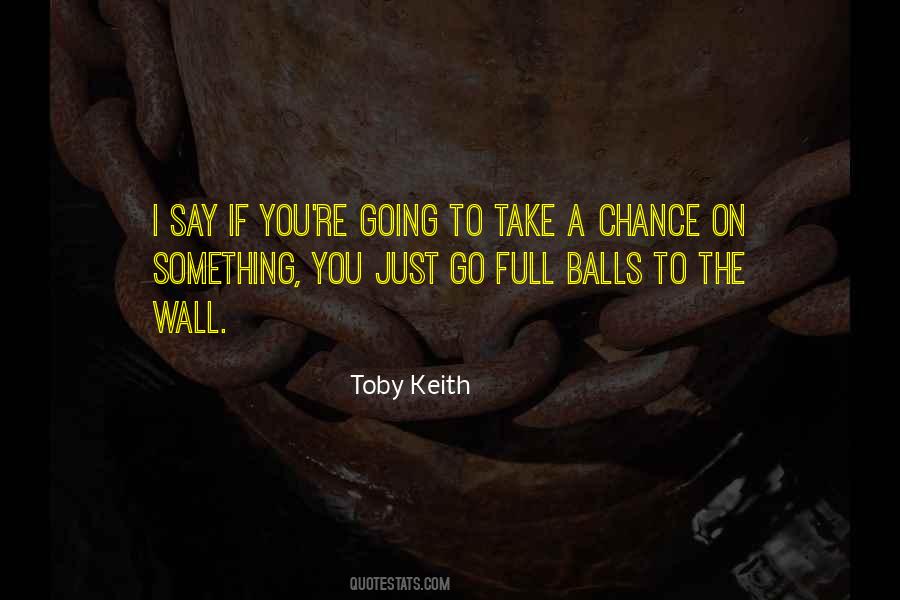 Toby Keith Quotes #884255