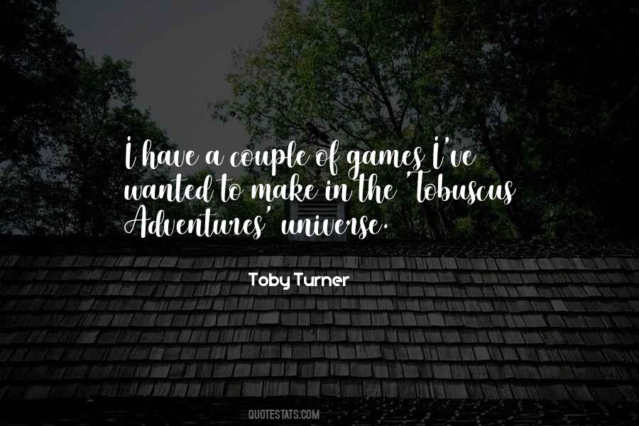 Toby Turner Quotes #1608893