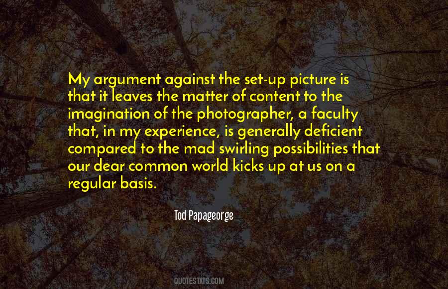 Tod Papageorge Quotes #1647378