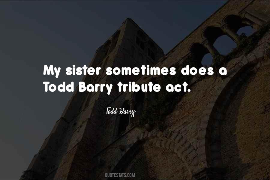 Todd Barry Quotes #1483464
