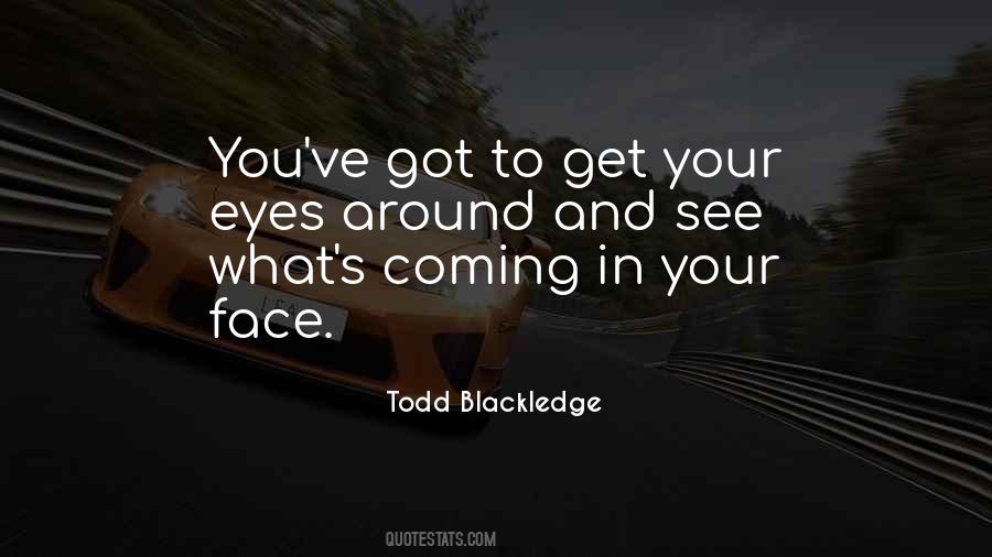 Todd Blackledge Quotes #622170