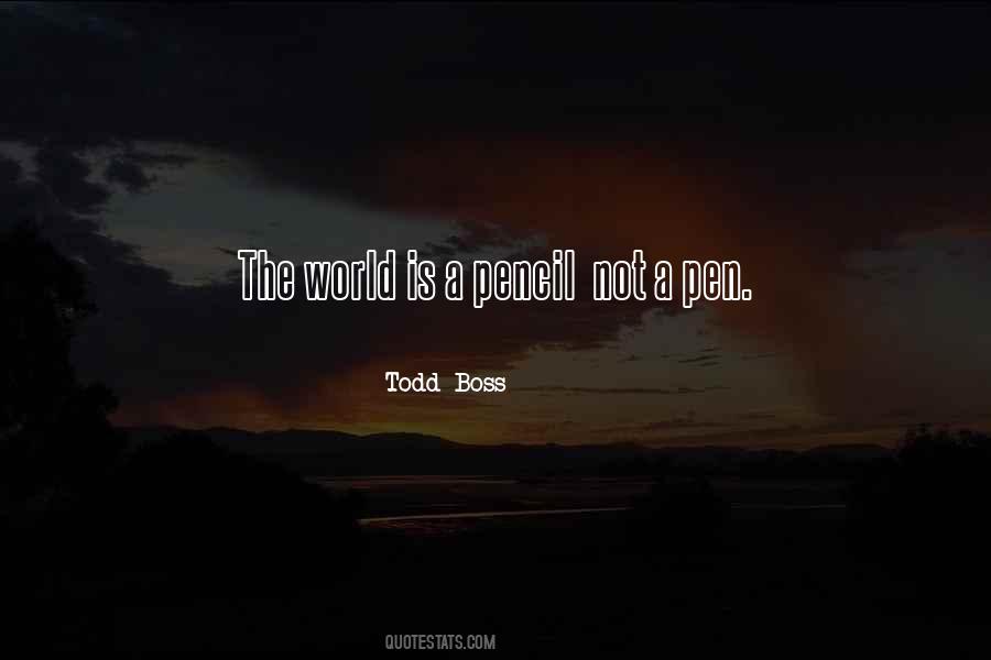Todd Boss Quotes #187736 Todd Boss Quotes #187736