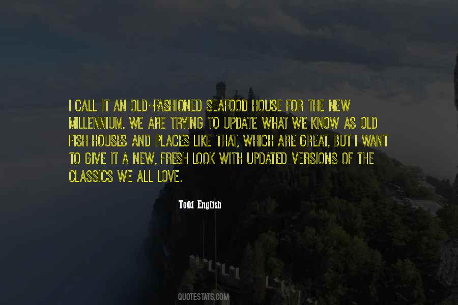 Todd English Quotes #326542