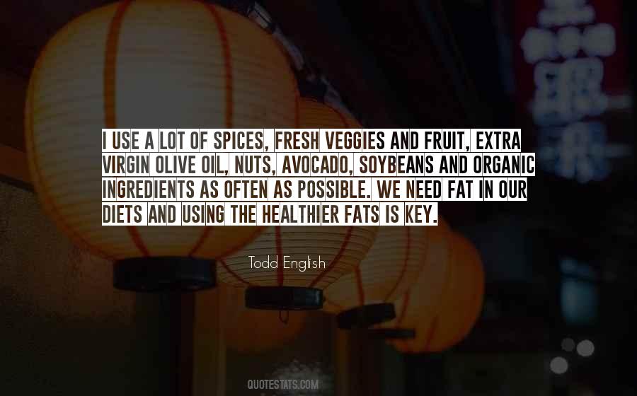 Todd English Quotes #475327