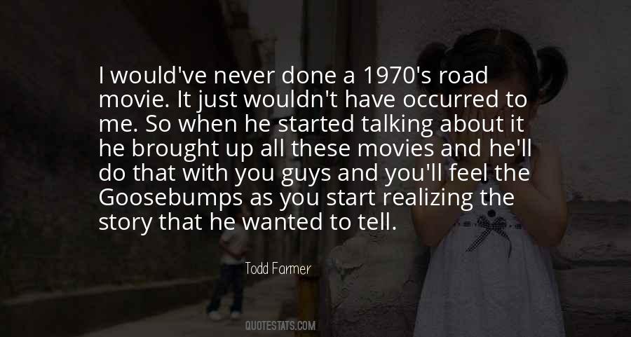 Todd Farmer Quotes #1753906