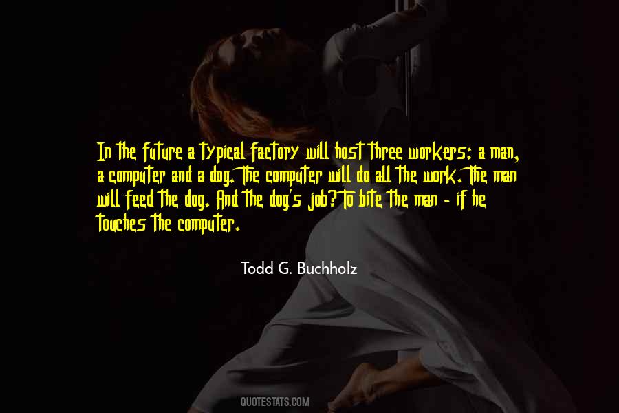 Todd G. Buchholz Quotes #1201780