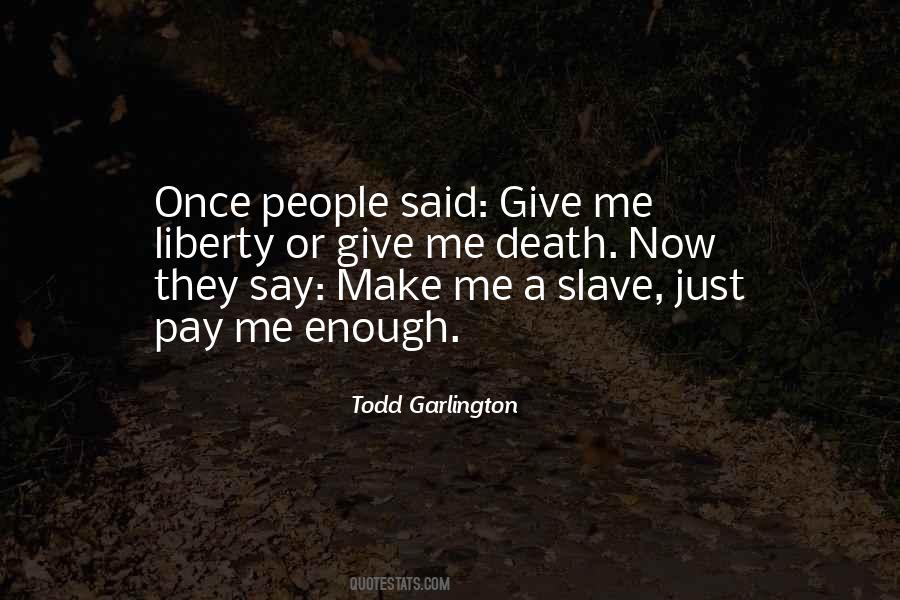 Todd Garlington Quotes #284828