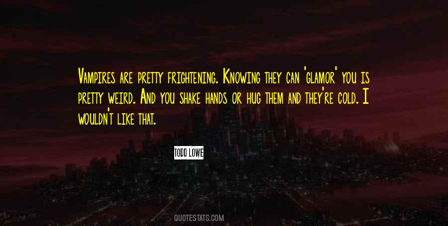 Todd Lowe Quotes #1081267