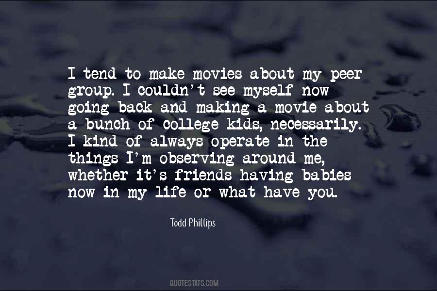 Todd Phillips Quotes #1005015