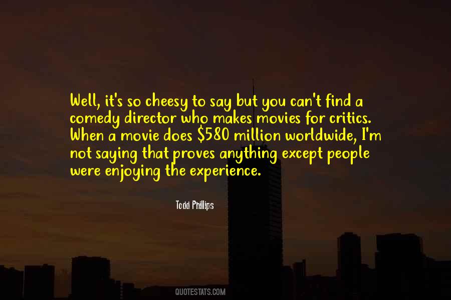 Todd Phillips Quotes #1086486