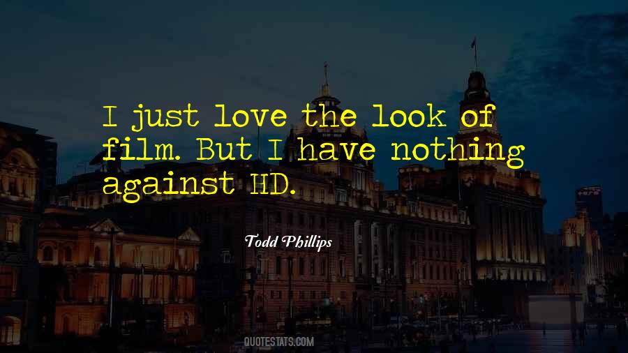 Todd Phillips Quotes #1351890