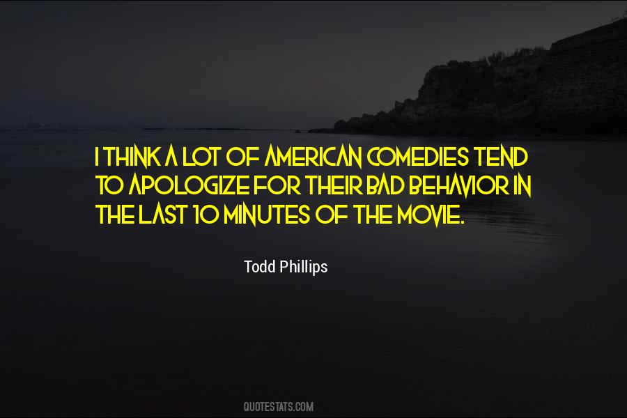 Todd Phillips Quotes #1829792